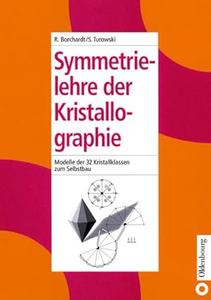 Image du vendeur pour Symmetrielehre der Kristallographie mis en vente par BuchWeltWeit Ludwig Meier e.K.