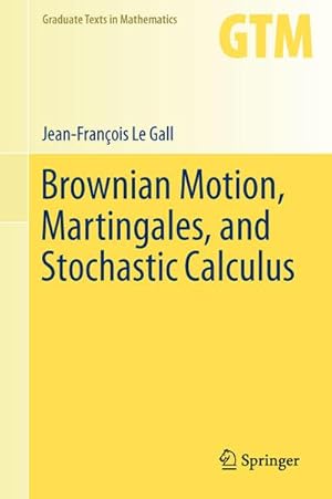 Image du vendeur pour Brownian Motion, Martingales, and Stochastic Calculus mis en vente par BuchWeltWeit Ludwig Meier e.K.