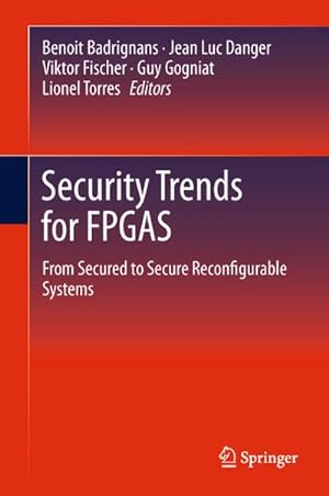 Image du vendeur pour Security Trends for FPGAS mis en vente par BuchWeltWeit Ludwig Meier e.K.