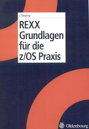 Seller image for REXX Grundlagen fr die z/OS Praxis for sale by BuchWeltWeit Ludwig Meier e.K.