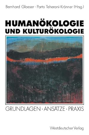 Seller image for Humankologie und Kulturkologie for sale by BuchWeltWeit Ludwig Meier e.K.