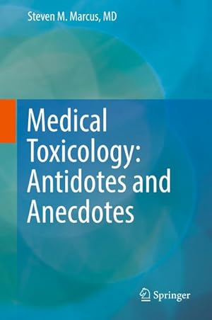 Seller image for Medical Toxicology: Antidotes and Anecdotes for sale by BuchWeltWeit Ludwig Meier e.K.