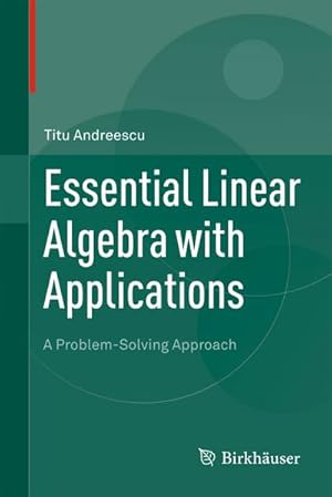 Immagine del venditore per Essential Linear Algebra with Applications venduto da BuchWeltWeit Ludwig Meier e.K.