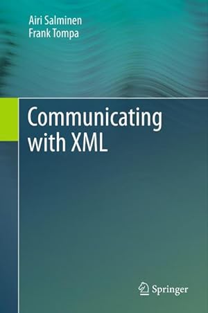 Immagine del venditore per Communicating with XML venduto da BuchWeltWeit Ludwig Meier e.K.