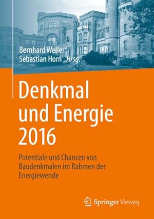 Imagen del vendedor de Denkmal und Energie 2016 a la venta por BuchWeltWeit Ludwig Meier e.K.