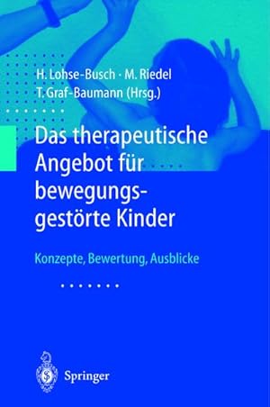 Bild des Verkufers fr Das therapeutische Angebot fr bewegungsgestrte Kinder zum Verkauf von BuchWeltWeit Ludwig Meier e.K.