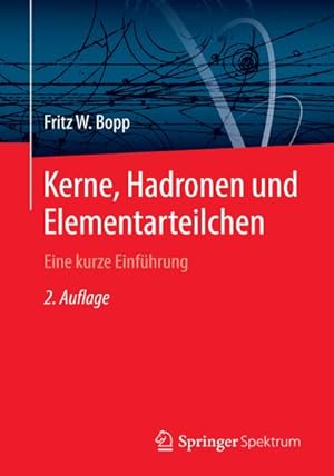Image du vendeur pour Kerne, Hadronen und Elementarteilchen mis en vente par BuchWeltWeit Ludwig Meier e.K.