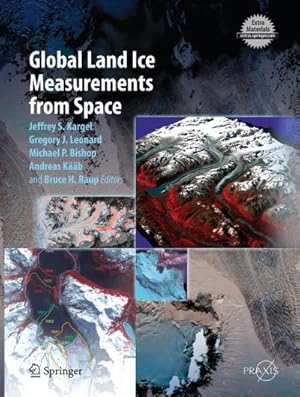 Immagine del venditore per Global Land Ice Measurements from Space venduto da BuchWeltWeit Ludwig Meier e.K.