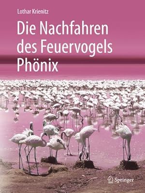 Imagen del vendedor de Die Nachfahren des Feuervogels Phnix a la venta por BuchWeltWeit Ludwig Meier e.K.