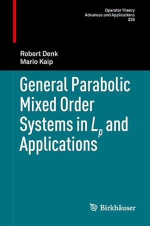 Bild des Verkufers fr General Parabolic Mixed Order Systems in Lp and Applications zum Verkauf von BuchWeltWeit Ludwig Meier e.K.