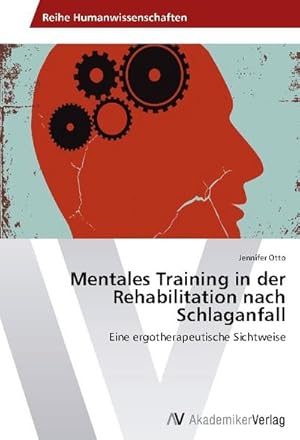 Seller image for Mentales Training in der Rehabilitation nach Schlaganfall for sale by BuchWeltWeit Ludwig Meier e.K.