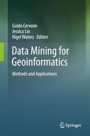 Immagine del venditore per Data Mining for Geoinformatics venduto da BuchWeltWeit Ludwig Meier e.K.