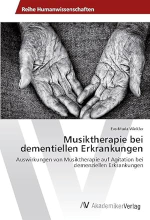 Bild des Verkufers fr Musiktherapie bei dementiellen Erkrankungen zum Verkauf von BuchWeltWeit Ludwig Meier e.K.