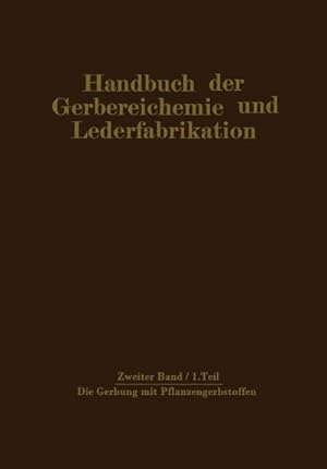 Seller image for Die Gerbung mit Pflanzengerbstoffen for sale by BuchWeltWeit Ludwig Meier e.K.