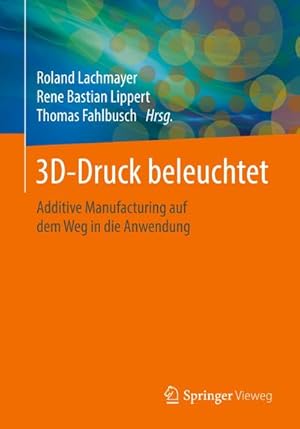 Immagine del venditore per 3D-Druck beleuchtet venduto da BuchWeltWeit Ludwig Meier e.K.
