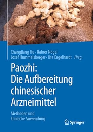 Seller image for Paozhi: Die Aufbereitung chinesischer Arzneimittel for sale by BuchWeltWeit Ludwig Meier e.K.