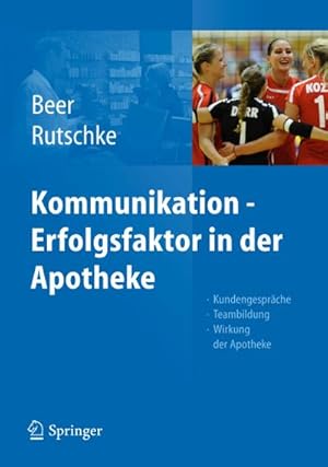 Seller image for Kommunikation - Erfolgsfaktor in der Apotheke for sale by BuchWeltWeit Ludwig Meier e.K.