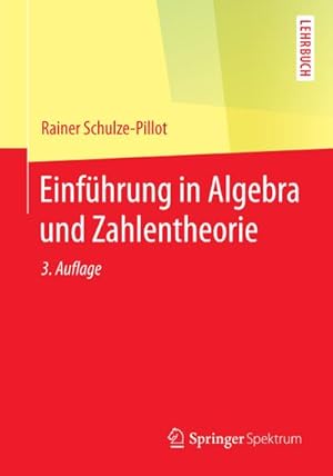 Image du vendeur pour Einfhrung in Algebra und Zahlentheorie mis en vente par BuchWeltWeit Ludwig Meier e.K.