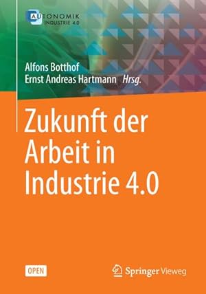 Imagen del vendedor de Zukunft der Arbeit in Industrie 4.0 a la venta por BuchWeltWeit Ludwig Meier e.K.