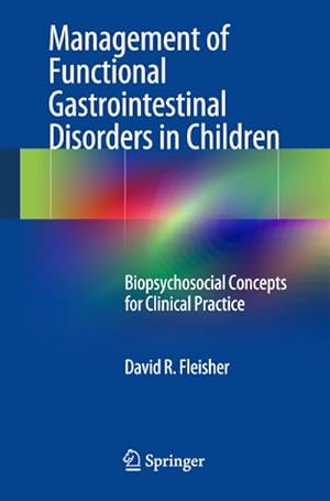 Seller image for Management of Functional Gastrointestinal Disorders in Children for sale by BuchWeltWeit Ludwig Meier e.K.