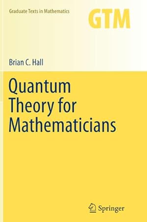 Seller image for Quantum Theory for Mathematicians for sale by BuchWeltWeit Ludwig Meier e.K.