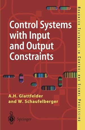 Immagine del venditore per Control Systems with Input and Output Constraints venduto da BuchWeltWeit Ludwig Meier e.K.