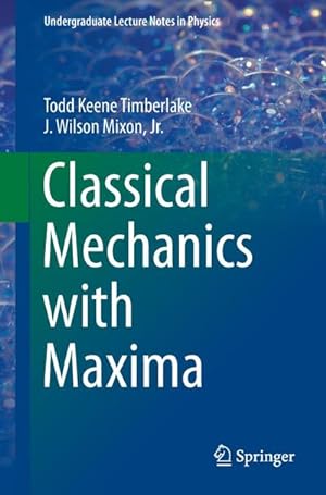Image du vendeur pour Classical Mechanics with Maxima mis en vente par BuchWeltWeit Ludwig Meier e.K.