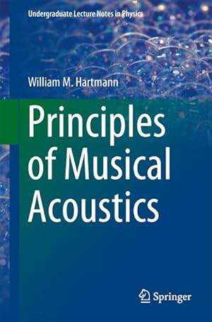 Bild des Verkufers fr Principles of Musical Acoustics zum Verkauf von BuchWeltWeit Ludwig Meier e.K.