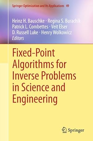 Imagen del vendedor de Fixed-Point Algorithms for Inverse Problems in Science and Engineering a la venta por BuchWeltWeit Ludwig Meier e.K.