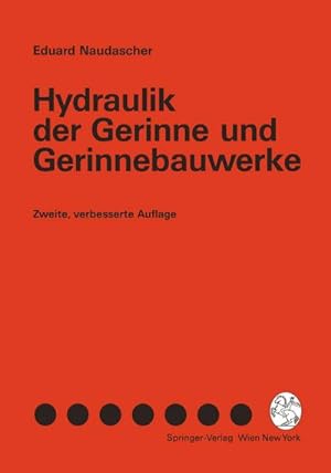 Image du vendeur pour Hydraulik der Gerinne und Gerinnebauwerke mis en vente par BuchWeltWeit Ludwig Meier e.K.