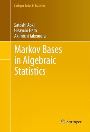 Immagine del venditore per Markov Bases in Algebraic Statistics venduto da BuchWeltWeit Ludwig Meier e.K.