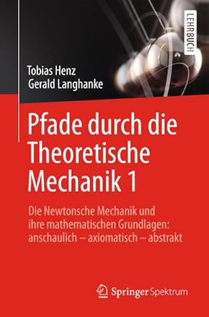 Bild des Verkufers fr Pfade durch die Theoretische Mechanik 1 zum Verkauf von BuchWeltWeit Ludwig Meier e.K.