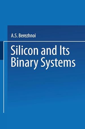 Imagen del vendedor de Kremnii I Ego Binarnye Sistemy / Silicon and its Binary Systems a la venta por BuchWeltWeit Ludwig Meier e.K.