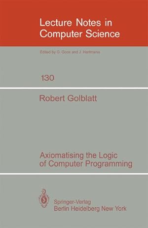 Image du vendeur pour Axiomatising the Logic of Computer Programming mis en vente par BuchWeltWeit Ludwig Meier e.K.