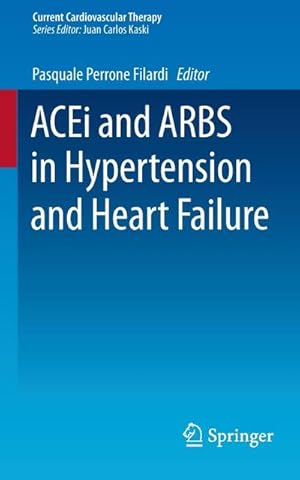 Bild des Verkufers fr ACEi and ARBS in Hypertension and Heart Failure zum Verkauf von BuchWeltWeit Ludwig Meier e.K.