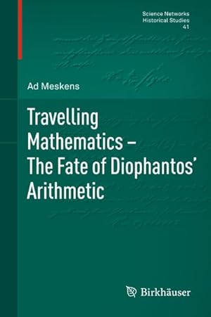 Seller image for Travelling Mathematics - The Fate of Diophantos' Arithmetic for sale by BuchWeltWeit Ludwig Meier e.K.