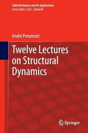 Seller image for Twelve Lectures on Structural Dynamics for sale by BuchWeltWeit Ludwig Meier e.K.