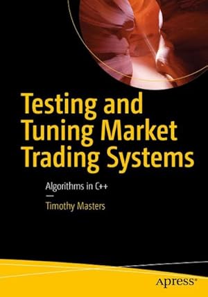 Bild des Verk�ufers f�r Testing and Tuning Market Trading Systems zum Verkauf von BuchWeltWeit Ludwig Meier e.K.