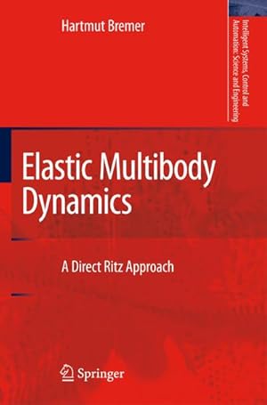 Imagen del vendedor de Elastic Multibody Dynamics a la venta por BuchWeltWeit Ludwig Meier e.K.