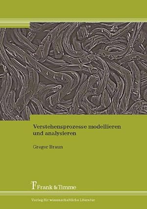 Seller image for Verstehensprozesse modellieren und analysieren for sale by BuchWeltWeit Ludwig Meier e.K.