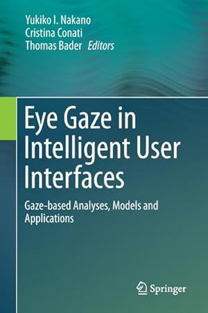 Seller image for Eye Gaze in Intelligent User Interfaces for sale by BuchWeltWeit Ludwig Meier e.K.