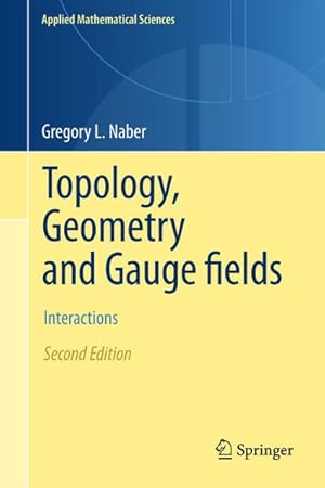 Immagine del venditore per Topology, Geometry and Gauge fields venduto da BuchWeltWeit Ludwig Meier e.K.