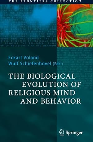 Bild des Verk�ufers f�r The Biological Evolution of Religious Mind and Behavior zum Verkauf von BuchWeltWeit Ludwig Meier e.K.