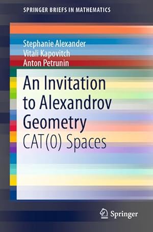 Seller image for An Invitation to Alexandrov Geometry for sale by BuchWeltWeit Ludwig Meier e.K.