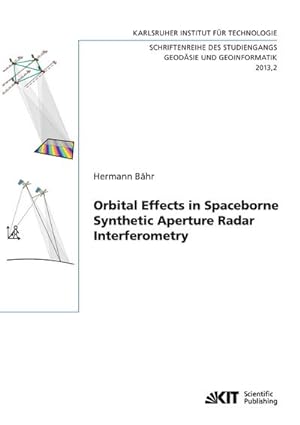 Bild des Verkufers fr Orbital Effects in Spaceborne Synthetic Aperture Radar Interferometry zum Verkauf von BuchWeltWeit Ludwig Meier e.K.