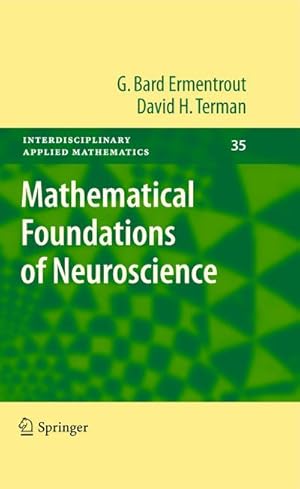 Seller image for Mathematical Foundations of Neuroscience for sale by BuchWeltWeit Ludwig Meier e.K.