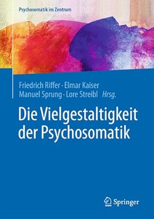 Seller image for Die Vielgestaltigkeit der Psychosomatik for sale by BuchWeltWeit Ludwig Meier e.K.