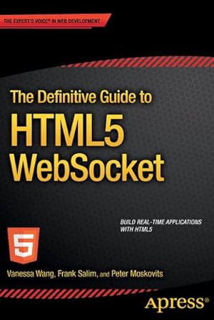 Bild des Verkufers fr The Definitive Guide to HTML5 WebSocket zum Verkauf von BuchWeltWeit Ludwig Meier e.K.