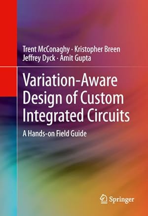 Seller image for Variation-Aware Design of Custom Integrated Circuits: A Hands-on Field Guide for sale by BuchWeltWeit Ludwig Meier e.K.