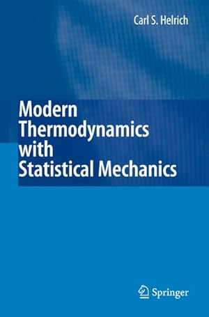 Imagen del vendedor de Modern Thermodynamics with Statistical Mechanics a la venta por BuchWeltWeit Ludwig Meier e.K.